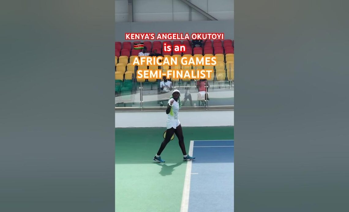 Angella Okutoyi will face World No. 70 Mayar Sherif in the African Games semi-finals #tennis #africa