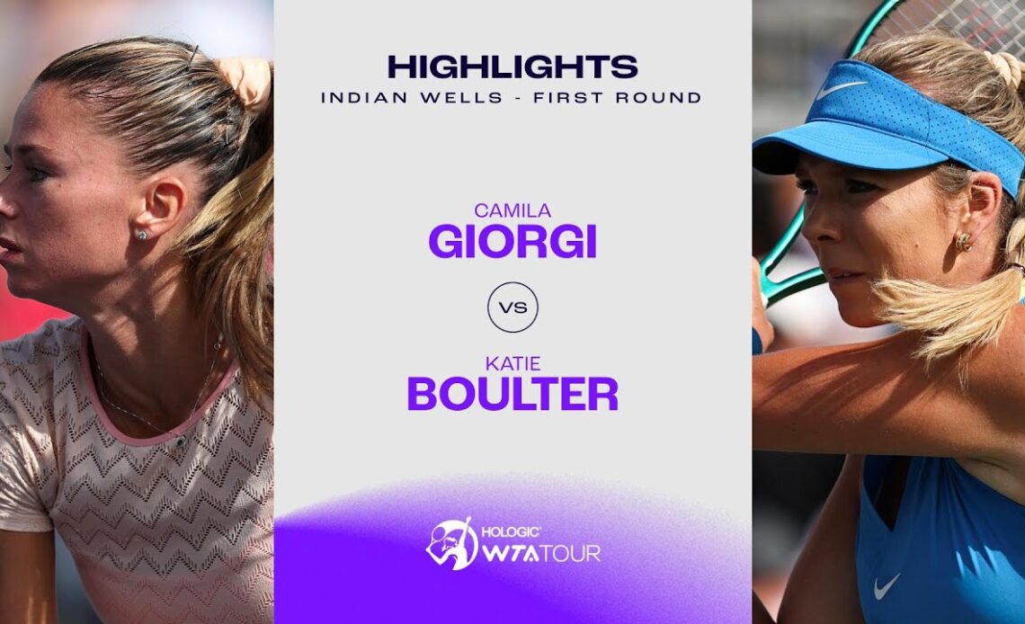 Camila Giorgi vs. Katie Boulter | 2024 Indian Wells First Round | WTA Match Highlights