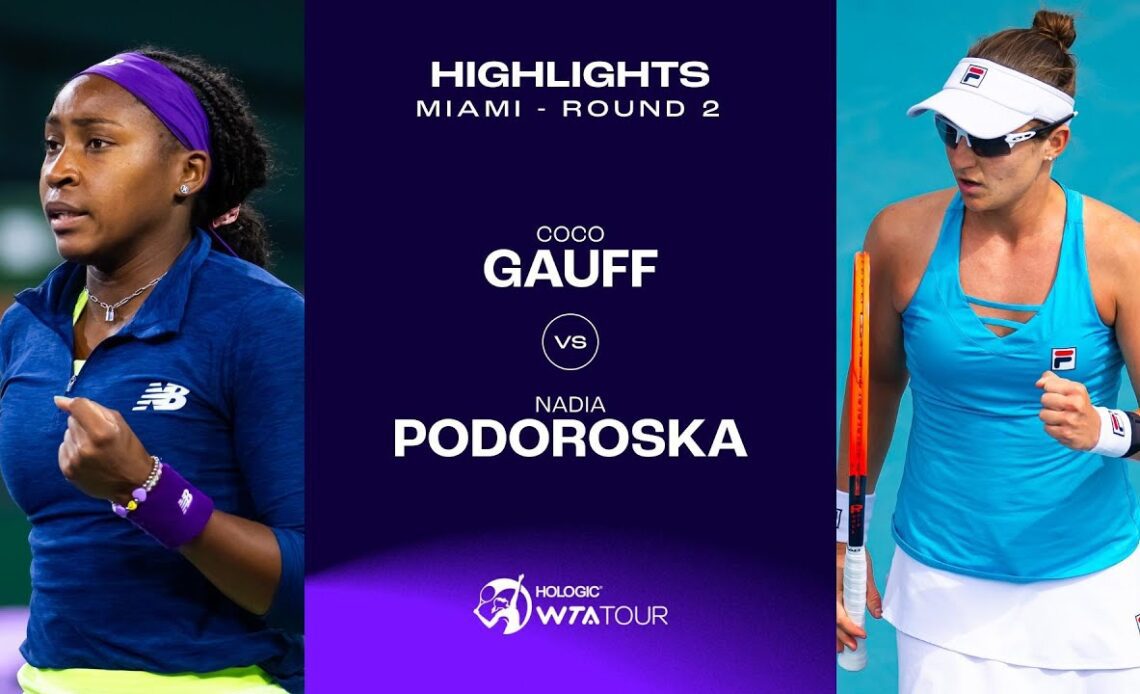 Coco Gauff vs. Nadia Podoroska | 2024 Miami Round 2 | WTA Match Highlights