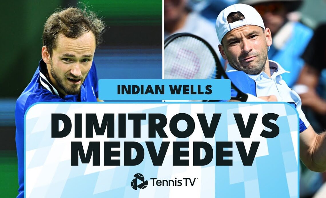 Daniil Medvedev Takes on Grigor Dimitrov | Indian Wells 2024 Highlights