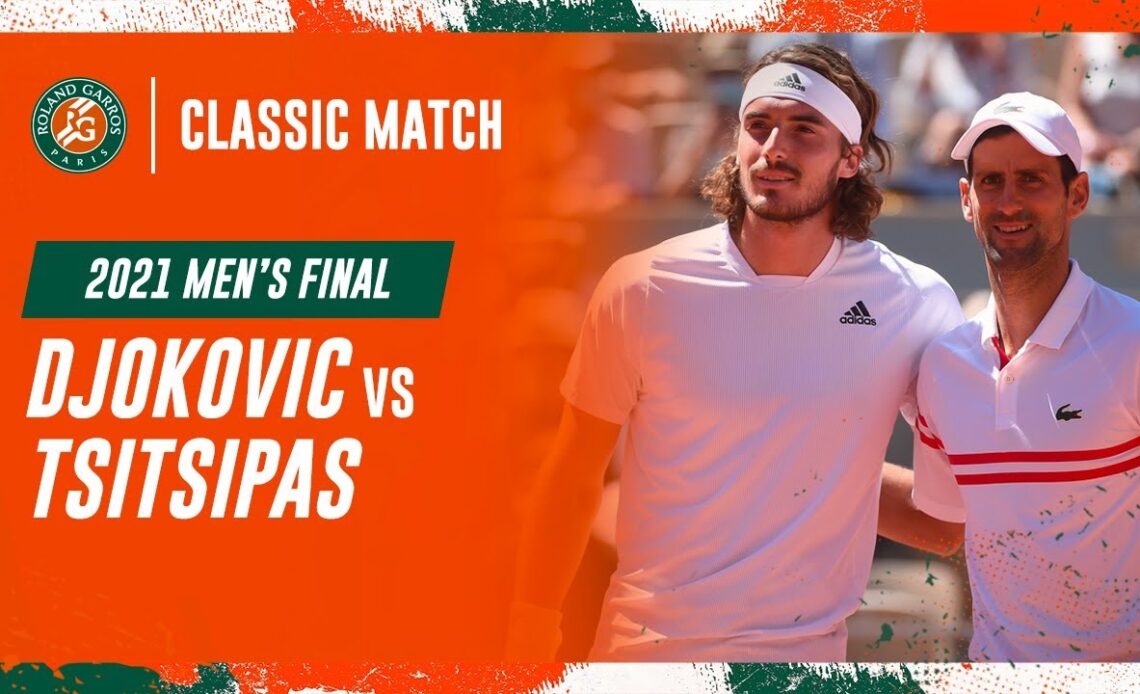 Djokovic vs Tsitsipas 2021 Men's final | Roland-Garros Classic Match