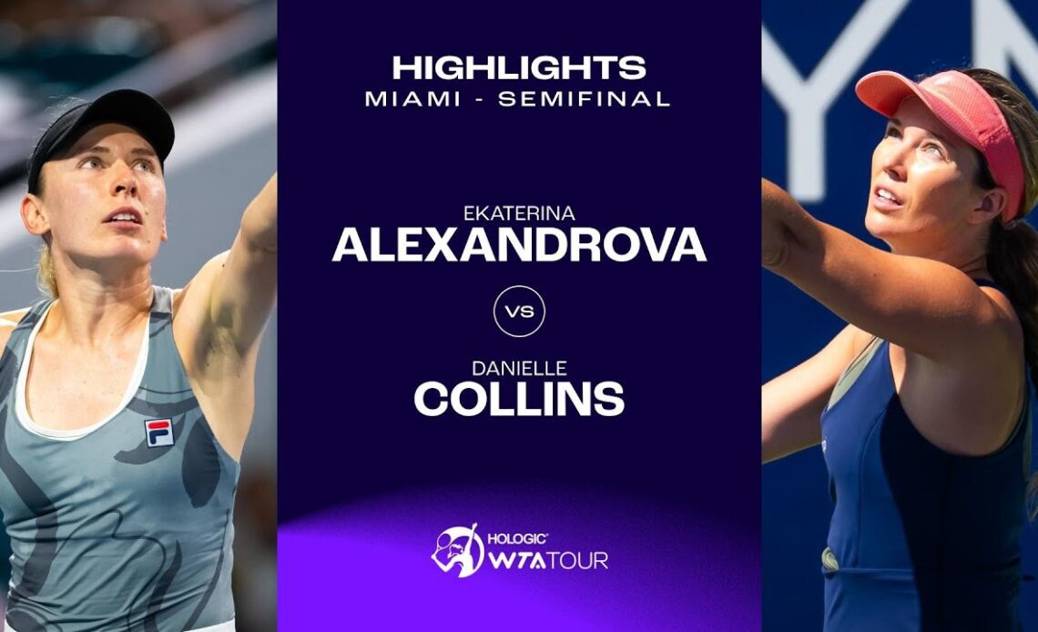 Ekaterina Alexandrova vs. Danielle Collins | 2024 Miami Semifinal | WTA Match Highlights