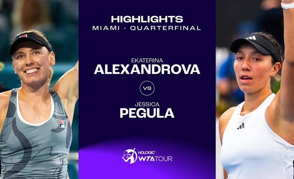 Ekaterina Alexandrova vs. Jessica Pegula | 2024 Miami Quarterfinal | WTA Match Highlights