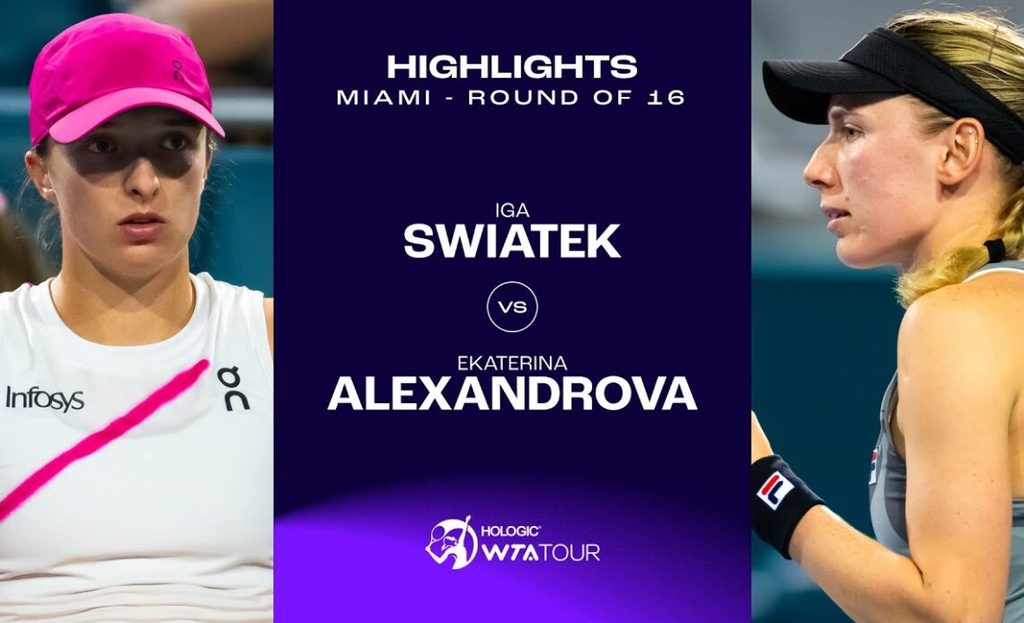 Iga Swiatek vs. Ekaterina Alexandrova | 2024 Miami Round of 16 | WTA Match Highlights