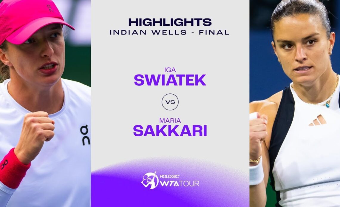 Iga Swiatek vs. Maria Sakkari | 2024 Indian Wells Final | WTA Match Highlights