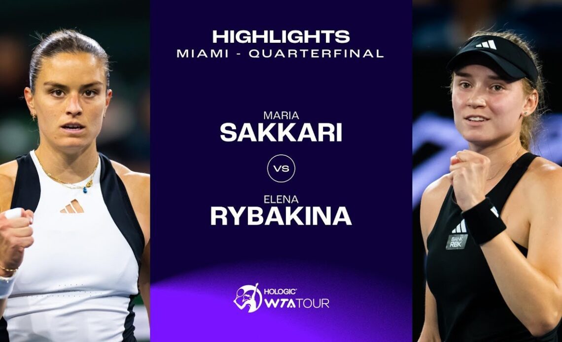 Maria Sakkari vs. Elena Rybakina | 2024 Miami Quarterfinal | WTA Match Highlights