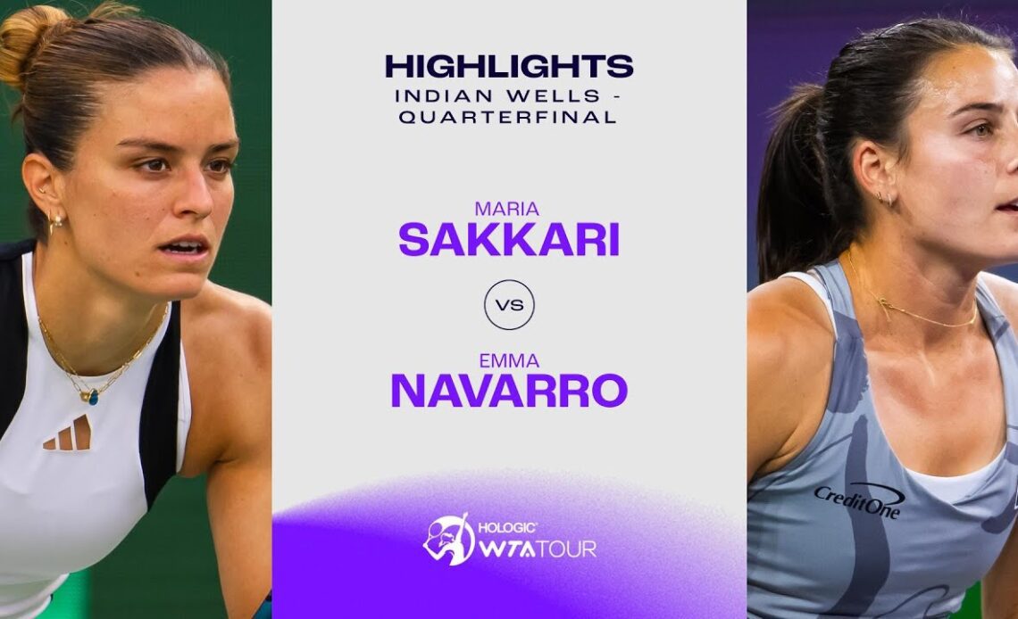 Maria Sakkari vs. Emma Navarro | 2024 Indian Wells Quarterfinal | WTA Match Highlights