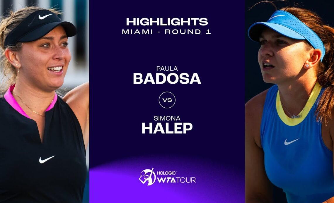 Paula Badosa vs. Simona Halep | 2024 Miami Round 1 | WTA Match Highlights