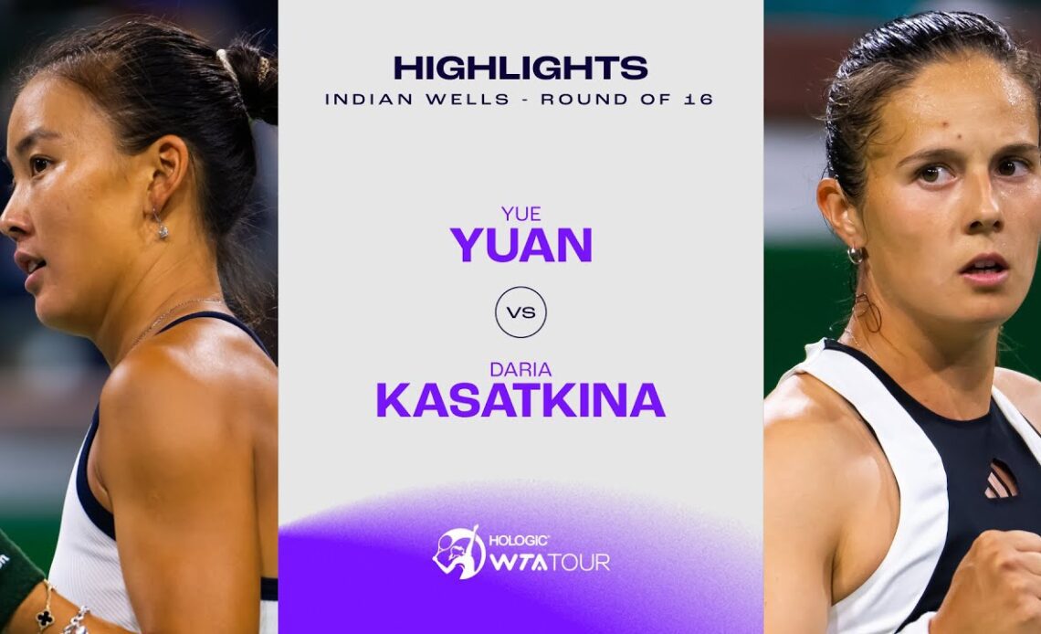 Yue Yuan vs. Daria Kasatkina | 2024 Indian Wells Round of 16 | WTA Match Highlights