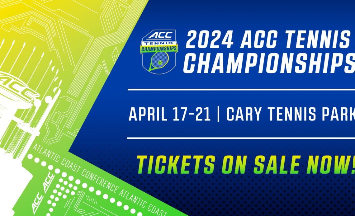 2024 ACC Tennis Championship Tickets on Sale Now