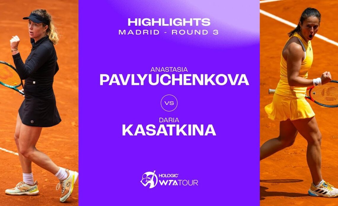 Anastasia Pavlyuchenkova vs. Daria Kasatkina |  2024 Madrid Round 3 | WTA Match Highlights
