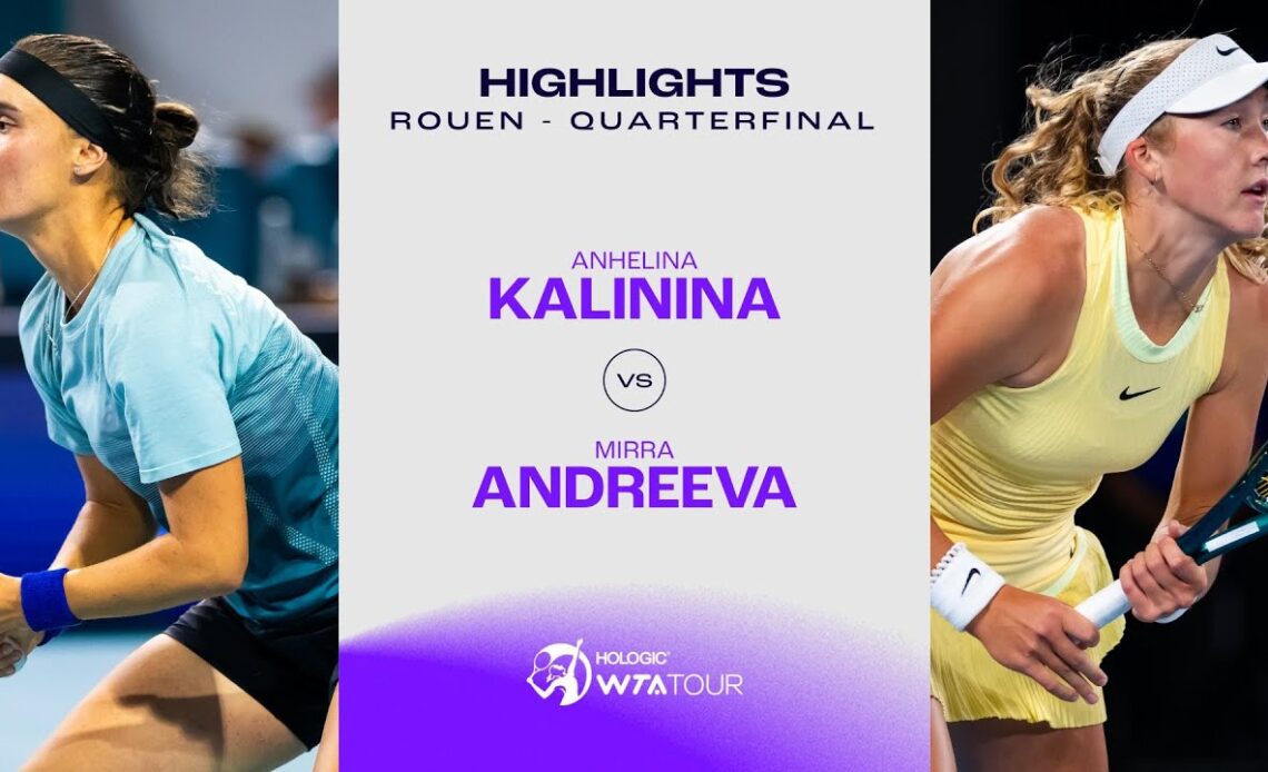 Anhelina Kalinina vs. Mirra Andreeva | 2024 Rouen Quarterfinal | WTA Match Highlights