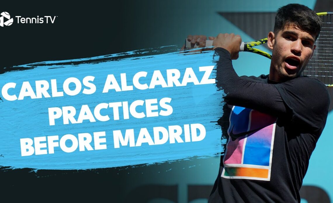 Carlos Alcaraz Practices Before Madrid Open 2024 Title Defence!