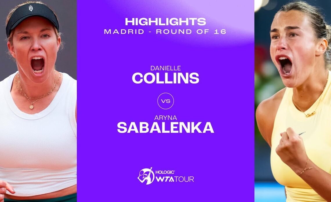 Danielle Collins vs. Aryna Sabalenka | 2024 Madrid Round of 16 | WTA Match Highlights