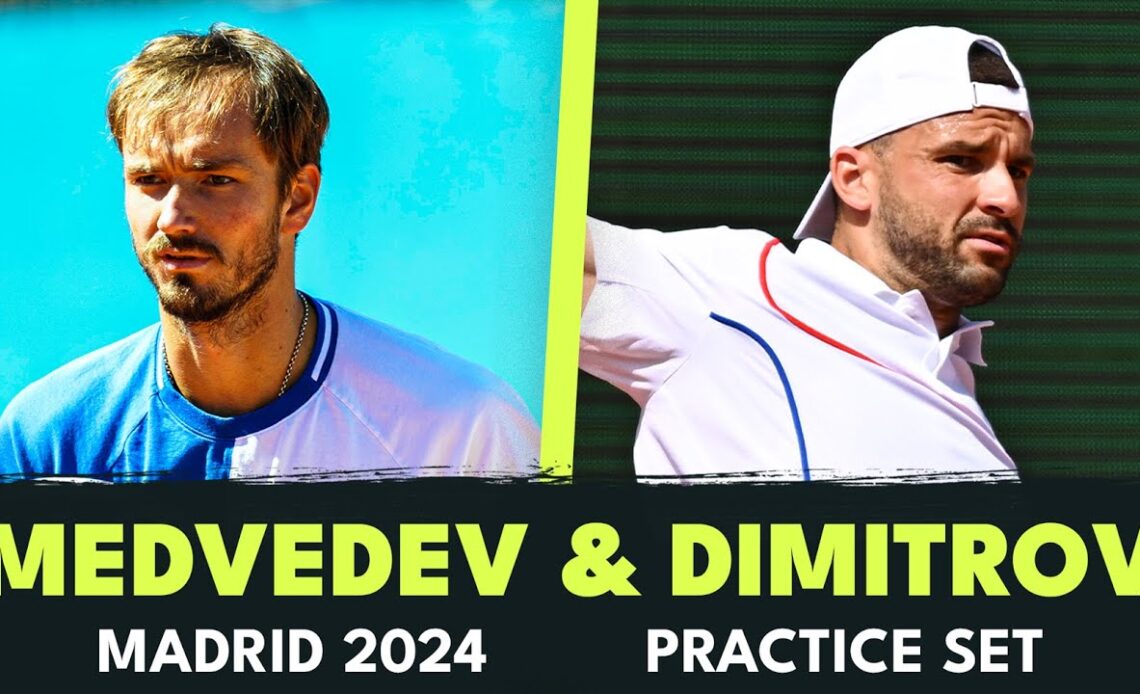 Daniil Medvedev vs Grigor Dimitrov Full Practice Set | Madrid 2024