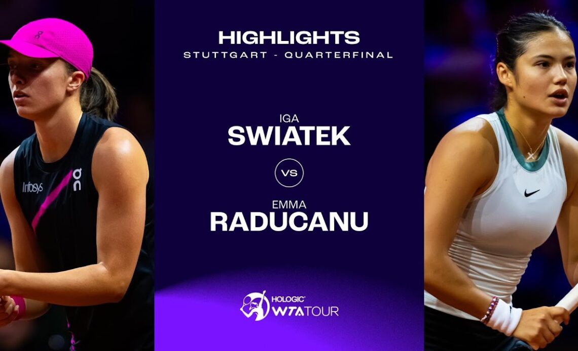 Iga Swiatek vs. Emma Raducanu | 2024 Stuttgart Quarterfinal | WTA Match Highlights