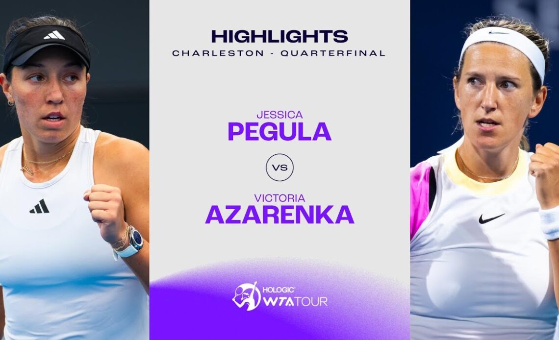 Jessica Pegula vs. Victoria Azarenka | 2024 Charleston Quarterfinal | WTA Match Highlights