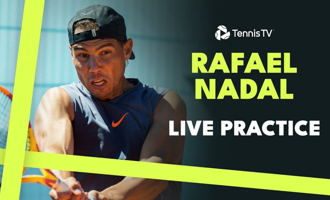 LIVE Rafael Nadal Practice Stream Ahead Of Match vs Blanch | Madrid 2024