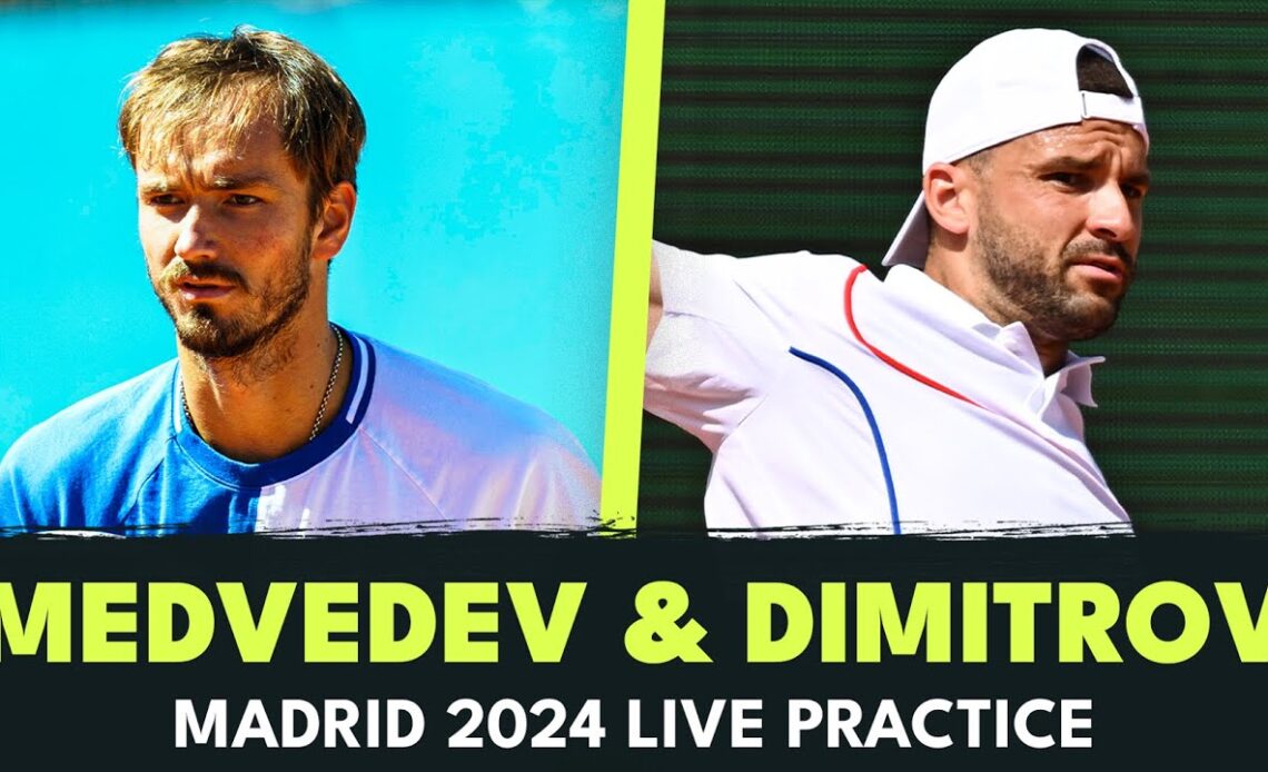 LIVE STREAM: Daniil Medvedev vs Grigor Dimitrov Practice | Madrid 2024