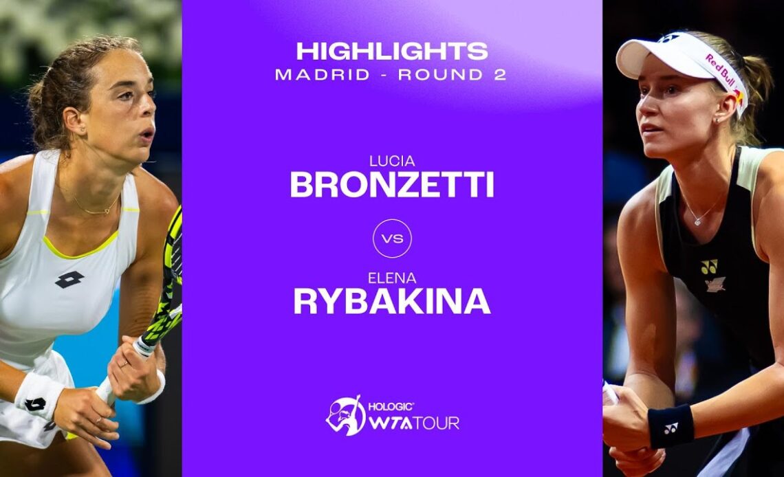 Lucia Bronzetti vs. Elena Rybakina | 2024 Madrid Round 2 | WTA Match Highlights