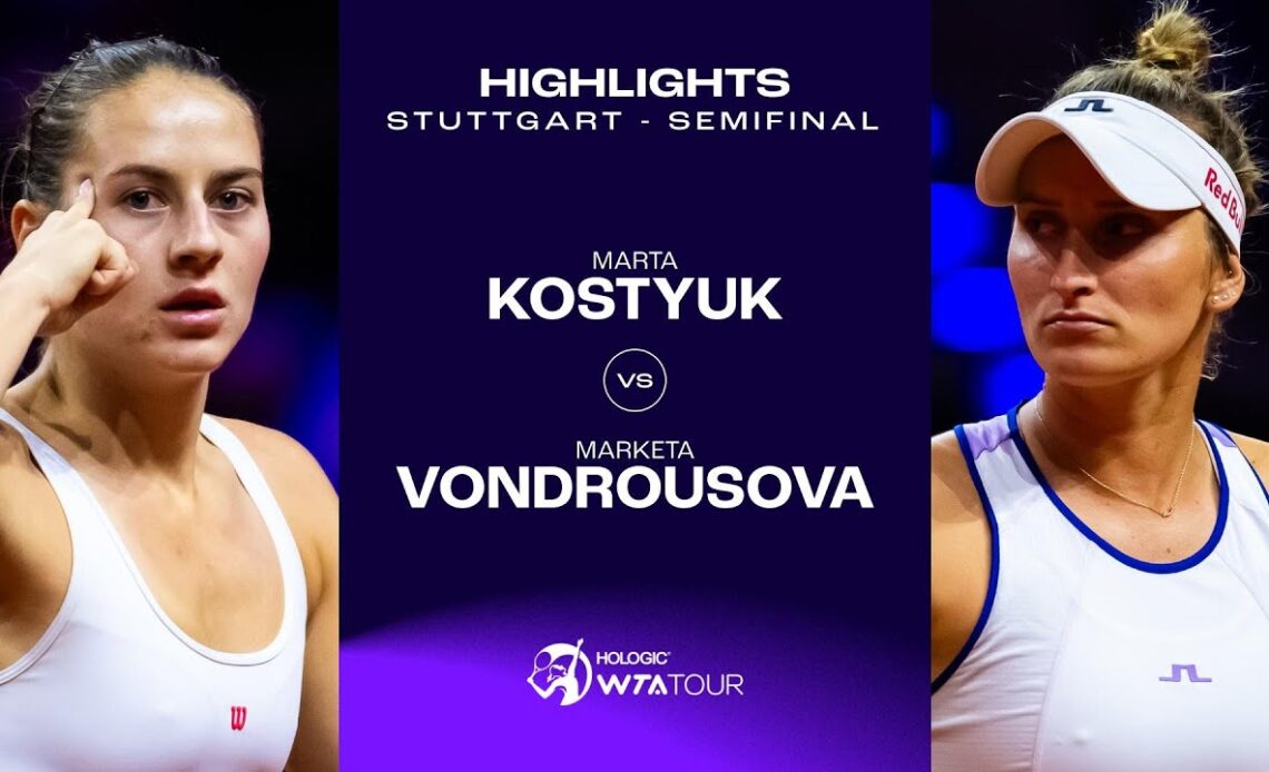 Marta Kostyuk vs. Marketa Vondrousova | 2024 Stuttgart Semifinal | WTA Match Highlights