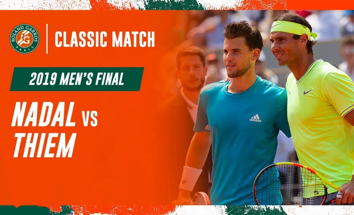 Nadal vs Thiem 2019 Men's final | Roland-Garros Classic Match