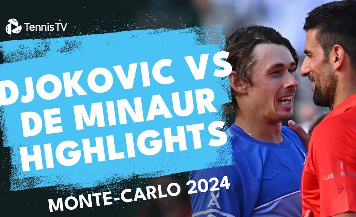 Novak Djokovic vs Alex De Minaur Quarter-Final Highlights | Monte Carlo 2024