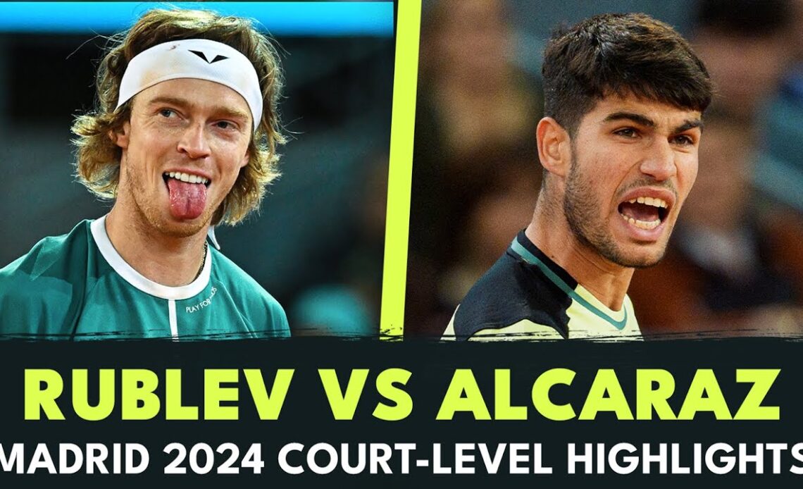 Andrey Rublev vs Carlos Alcaraz Court-Level Highlights | Madrid 2024