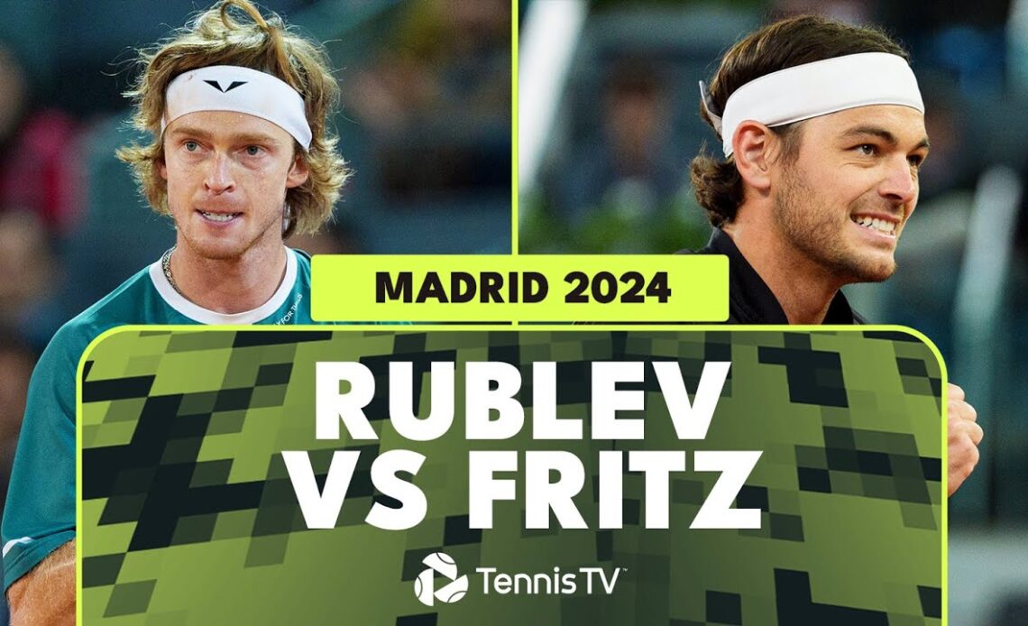 Andrey Rublev vs Taylor Fritz Match Highlights | Madrid 2024 Semi-Final
