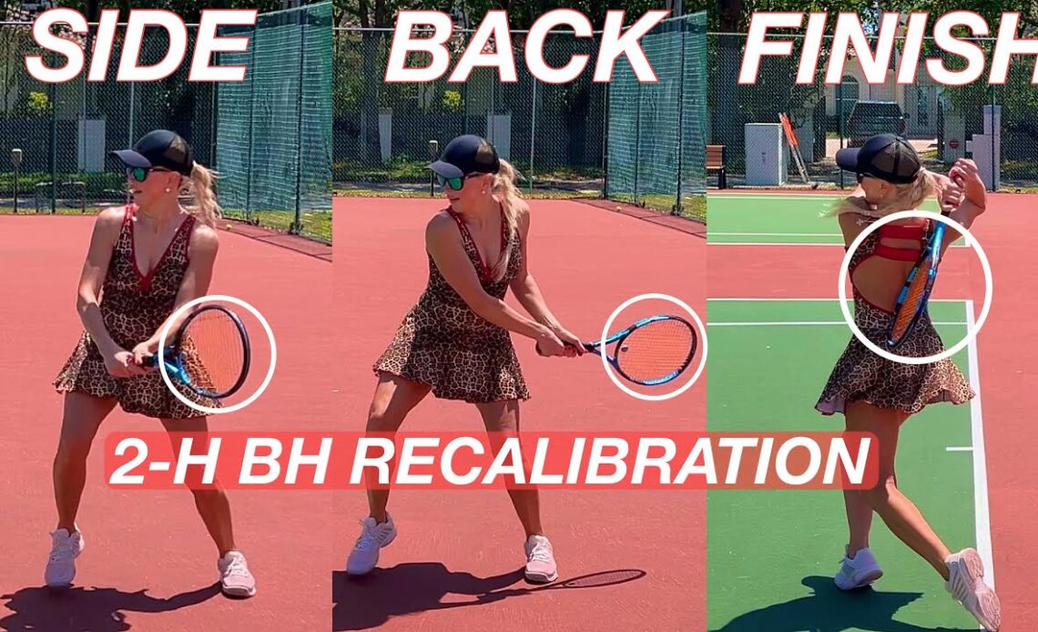 Anna is Back | Two-Handed Backhand Recalibration