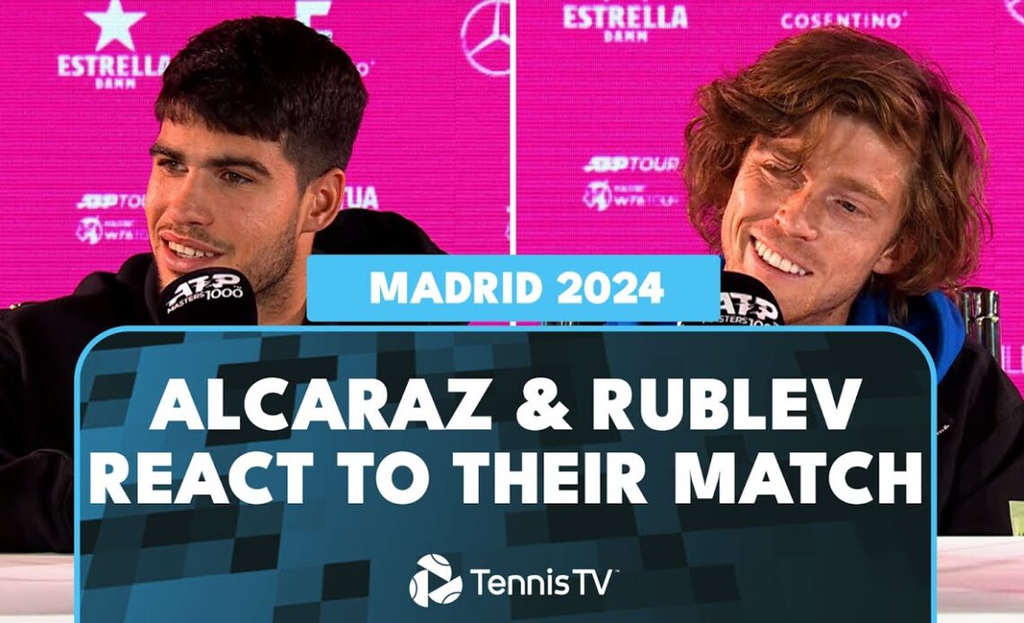 Carlos Alcaraz & Andrey Rublev React To Their Madrid Match | Madrid 2024