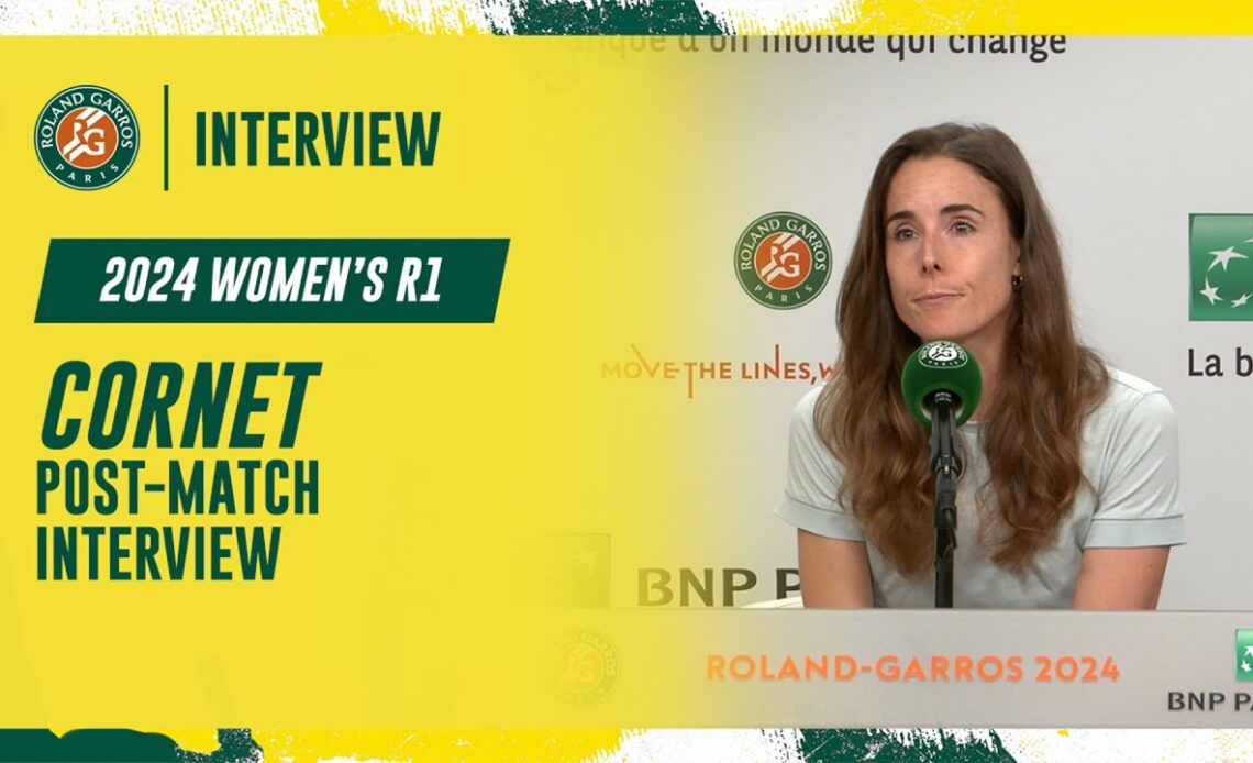 Cornet Round 1 post-match interview | Roland-Garros 2024