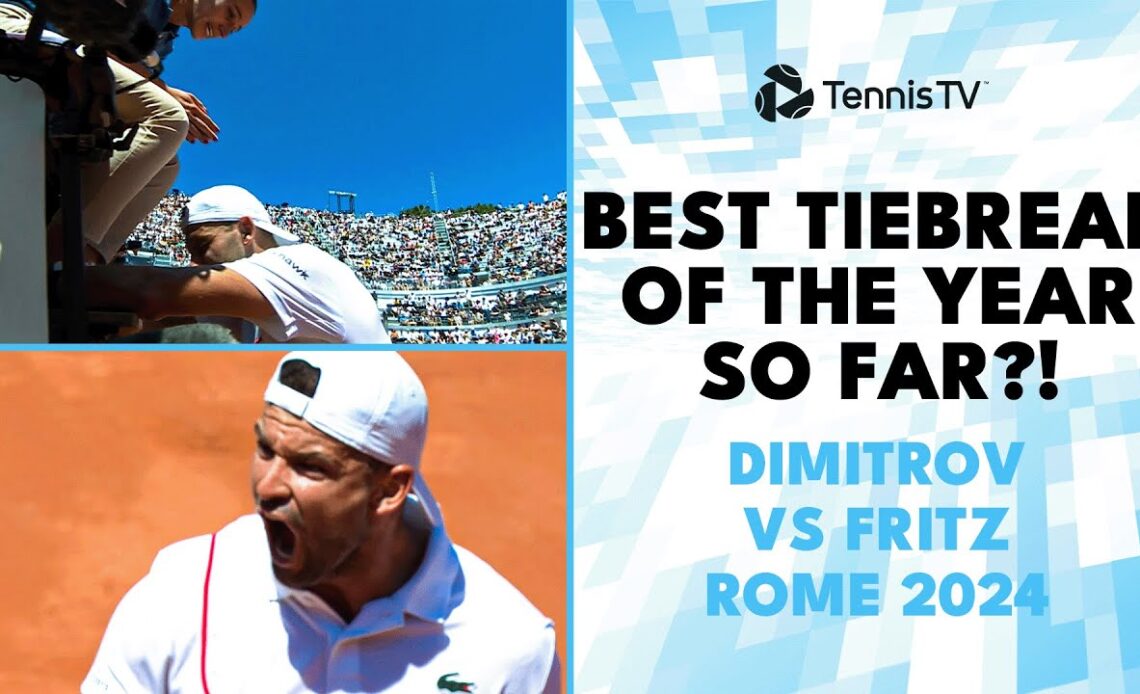 DRAMATIC Fritz vs Dimitrov Tiebreak | Rome 2024