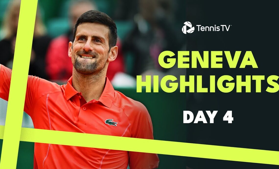 Djokovic Makes Geneva Debut; Fritz vs Michelsen; Ruud Begins Campaign | Geneva 2024 Highlights Day 4