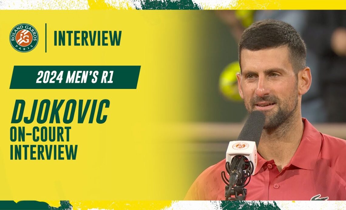 Djokovic Round 1 on-court interview | Roland-Garros 2024