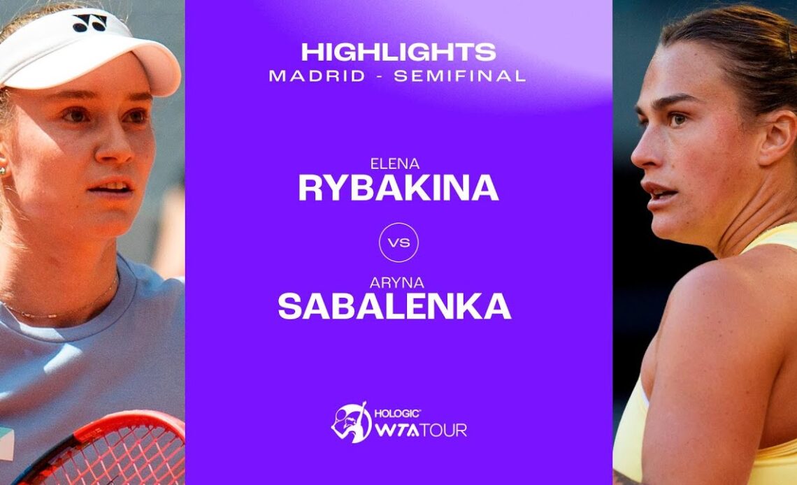 Elena Rybakina vs. Aryna Sabalenka 2024 Madrid Semifinal WTA Match