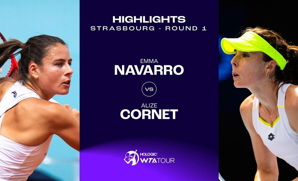 Emma Navarro vs. Alizé Cornet | 2024 Strasbourg Round 1 | WTA Match Highlights