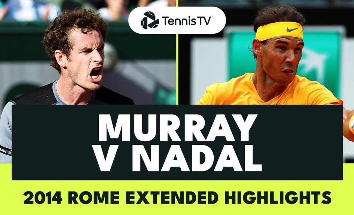 Epic Rafael Nadal vs Andy Murray Quarter-Final! 🔥 | Rome 2014 Extended Highlights