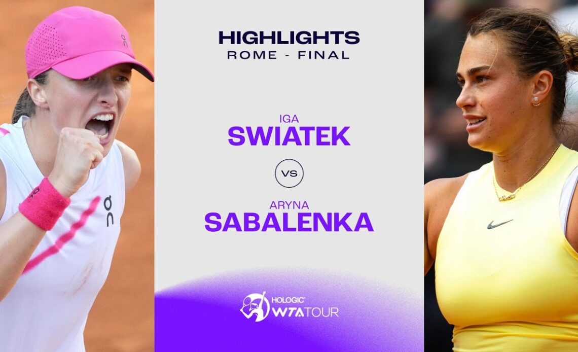 Iga Swiatek vs. Aryna Sabalenka 2024 Rome Final WTA Match