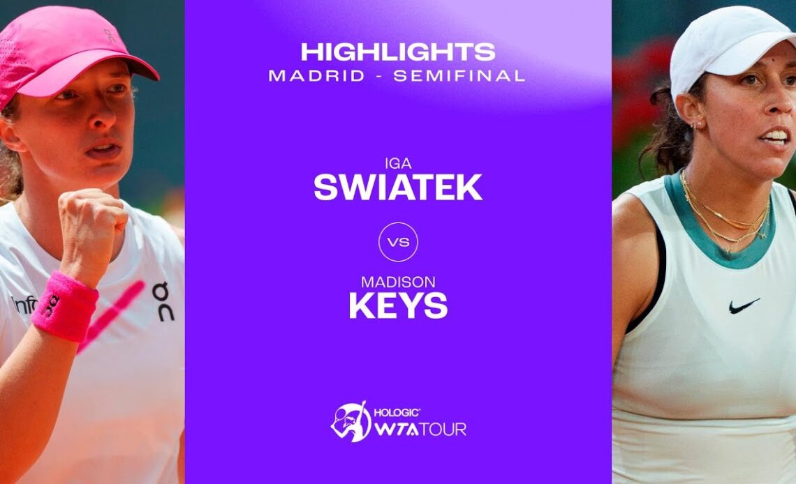 Iga Swiatek vs. Madison Keys | 2024 Madrid Semifinal | WTA Match Highlights