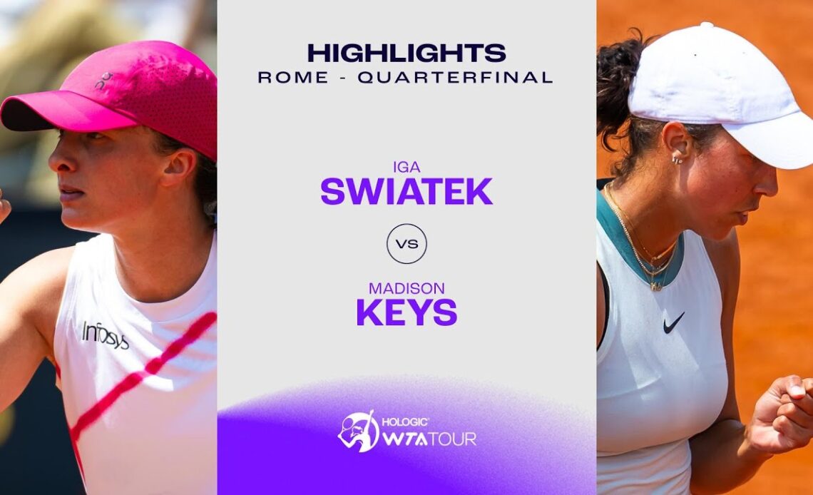 Iga Swiatek vs. Madison Keys | 2024 Rome Quarterfinal | WTA Match Highlights