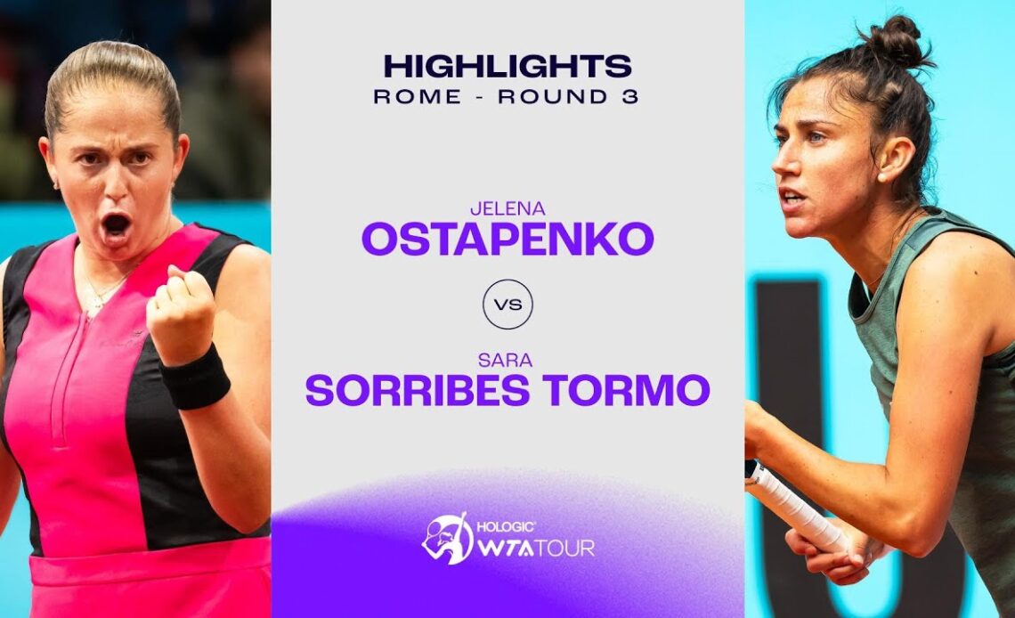 Jelena Ostapenko vs. Sara Sorribes Tormo | 2024 Rome Round 3 | WTA Match Highlights