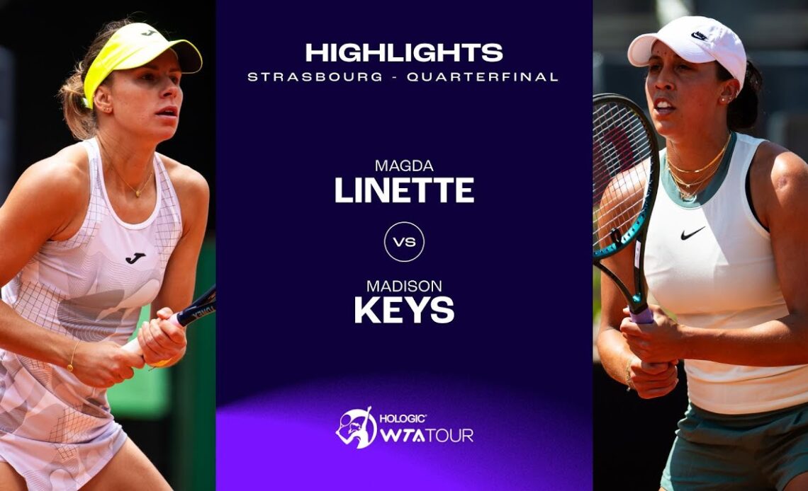 Magda Linette vs. Madison Keys | 2024 Strasbourg Quarterfinal | WTA Match Highlights