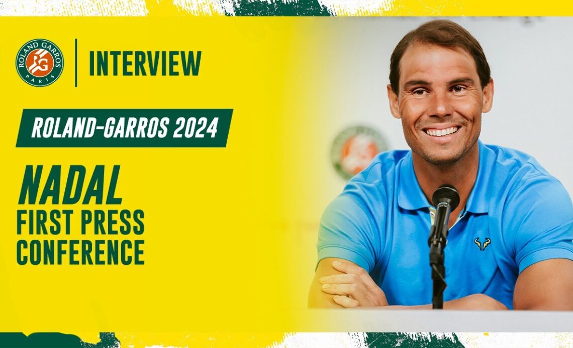 Nadal's first press conference | Roland-Garros 2024