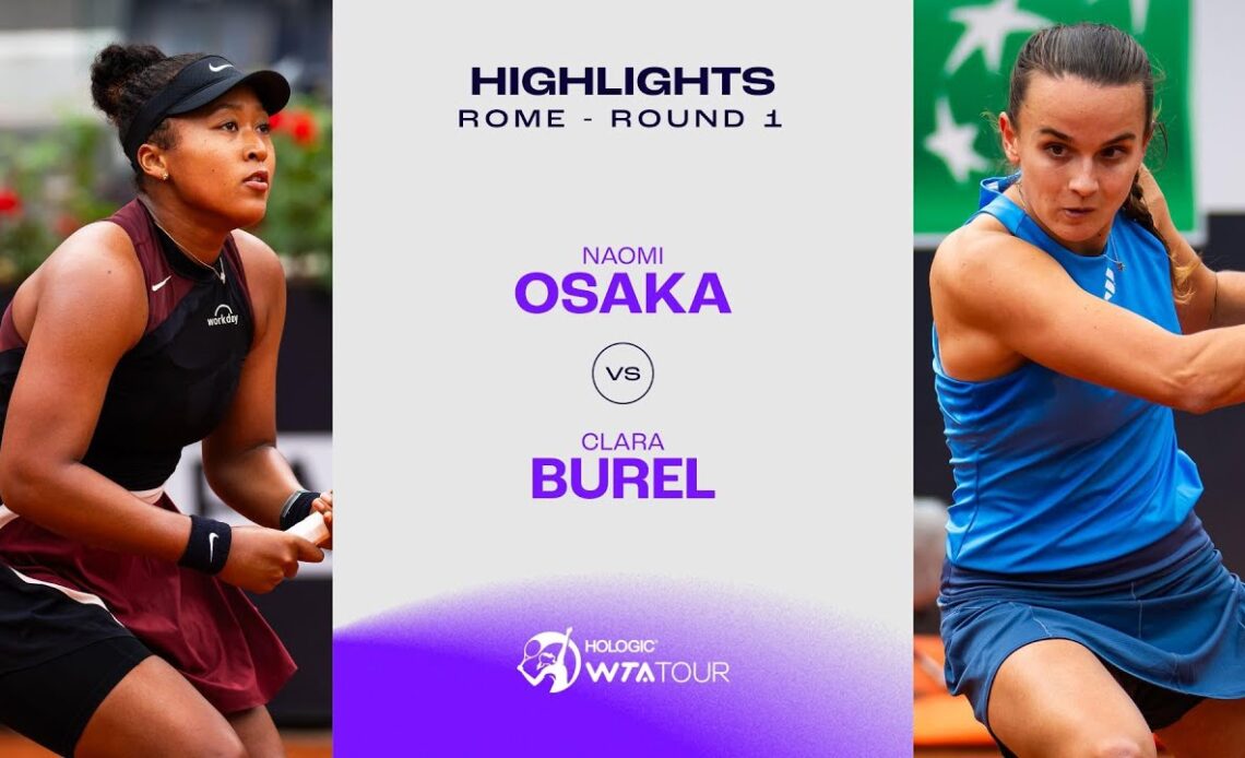 Naomi Osaka vs. Clara Burel | 2024 Rome Round 1 | WTA Match Highlights