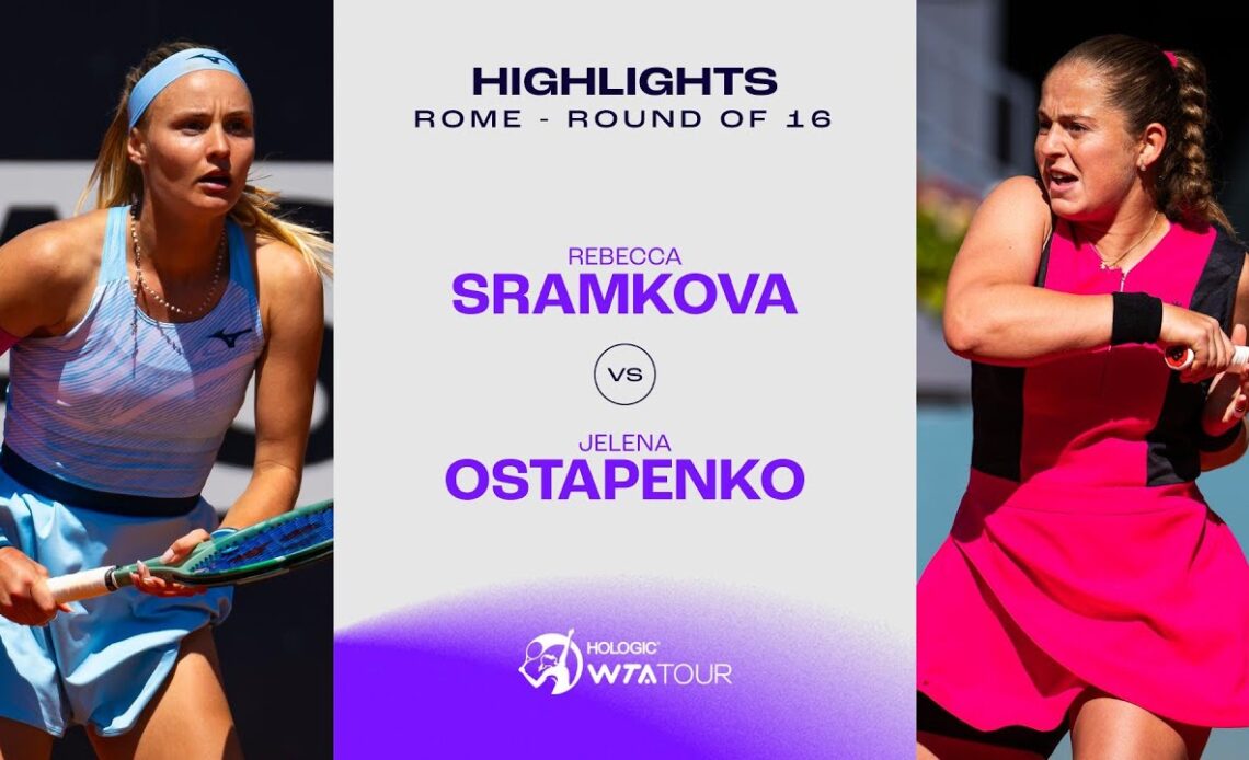 Rebecca Sramkova vs. Jelena Ostapenko  | 2024 Rome Round of 16 | WTA Match Highlights