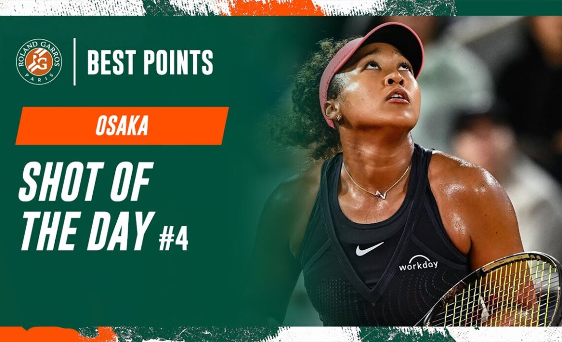 Shot of the day #4 Naomi Osaka | Roland-Garros 2024