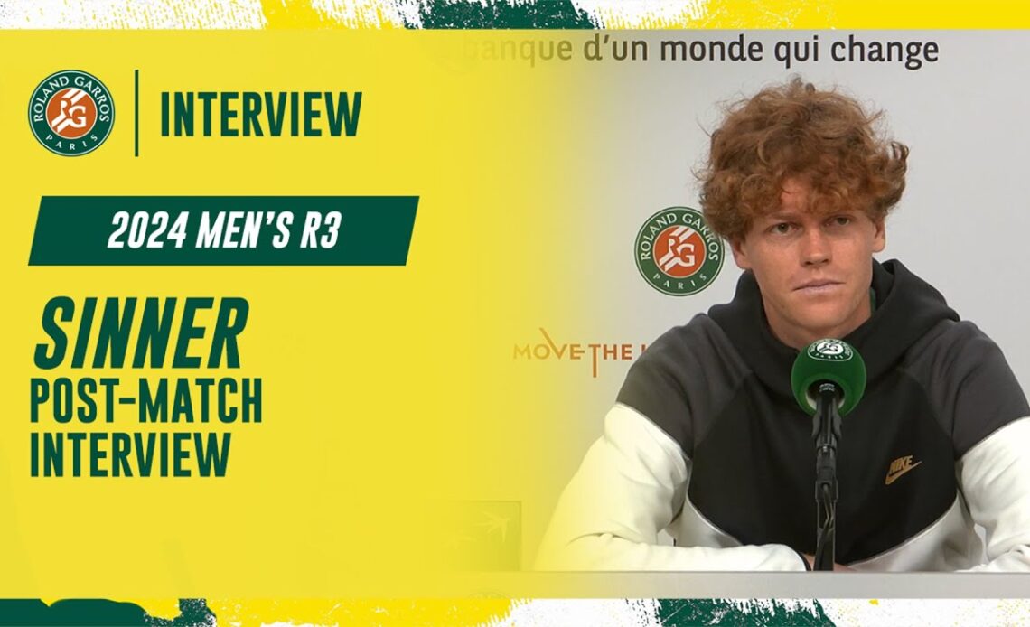 Sinner Round 3 post-match interview | Roland-Garros 2024