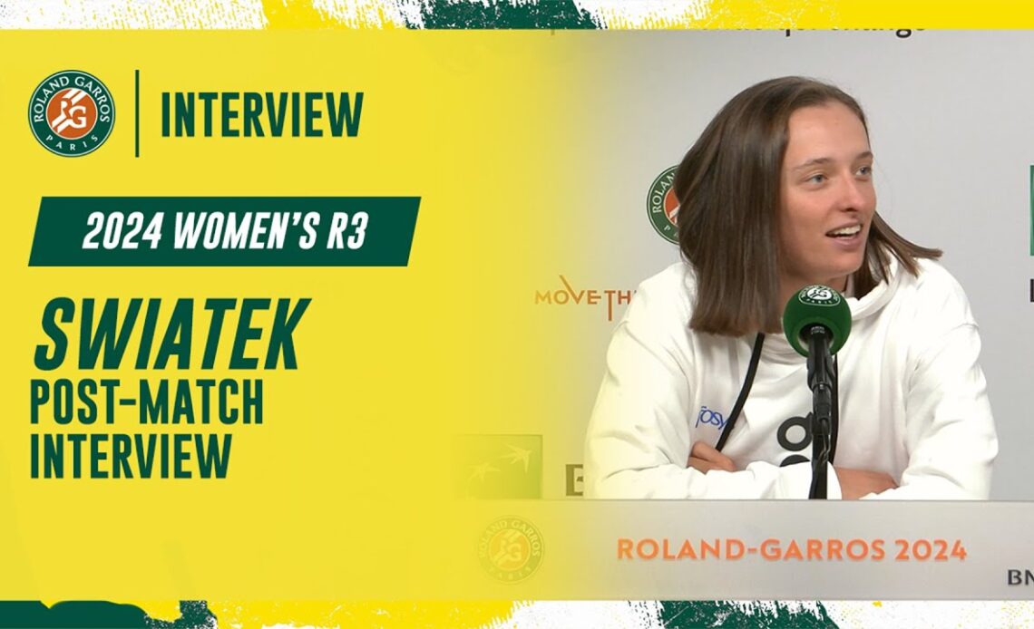 Swiatek Round 3 post-match interview | Roland-Garros 2024