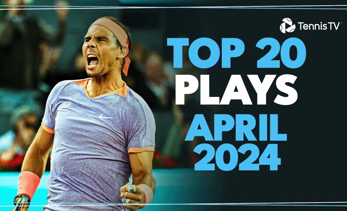 Vintage Nadal, Incredible Jarry Pass, Dimitrov Hand Skills & More! | Top 20 Shots From April 2024